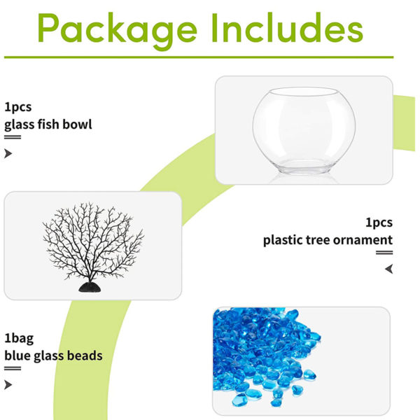 Fish Bowl Package Includes